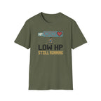 Low HP Still Running T-Shirt