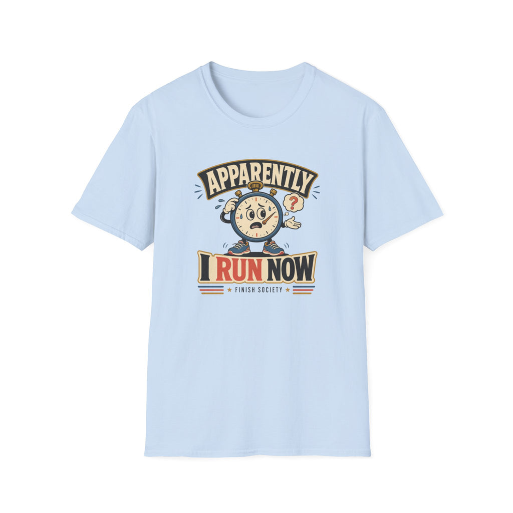 Apparently I Run T-Shirt