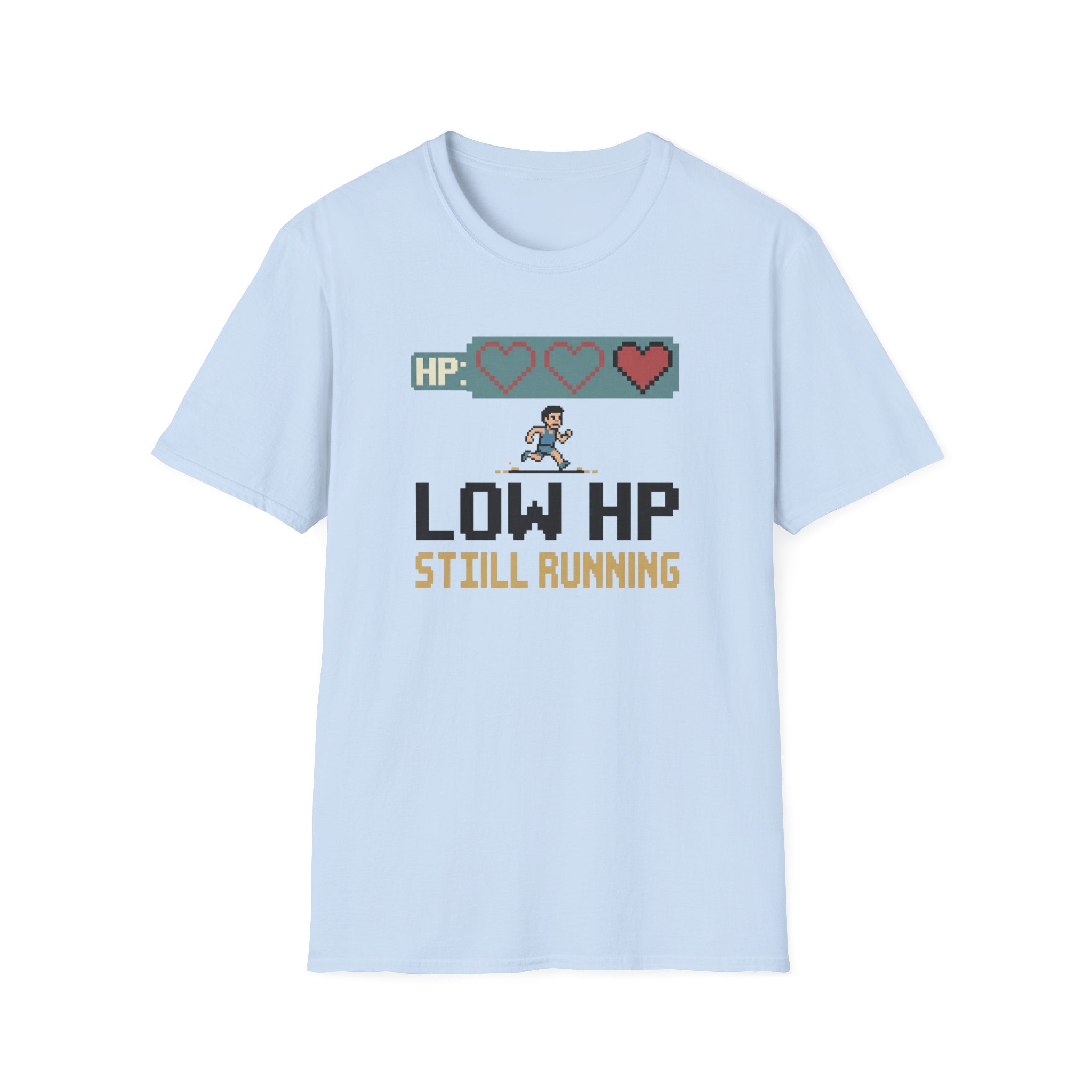 Low HP Still Running T-Shirt