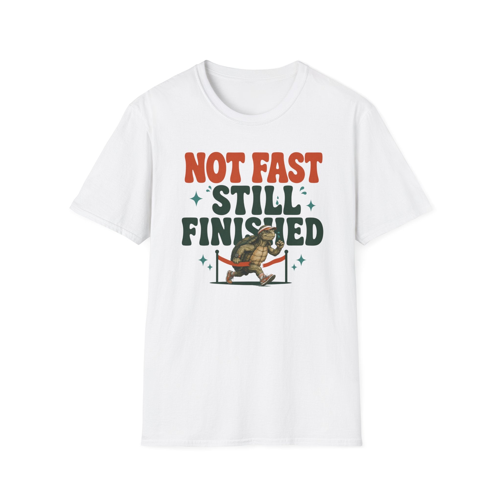 Not Fast Still Finished T-Shirt