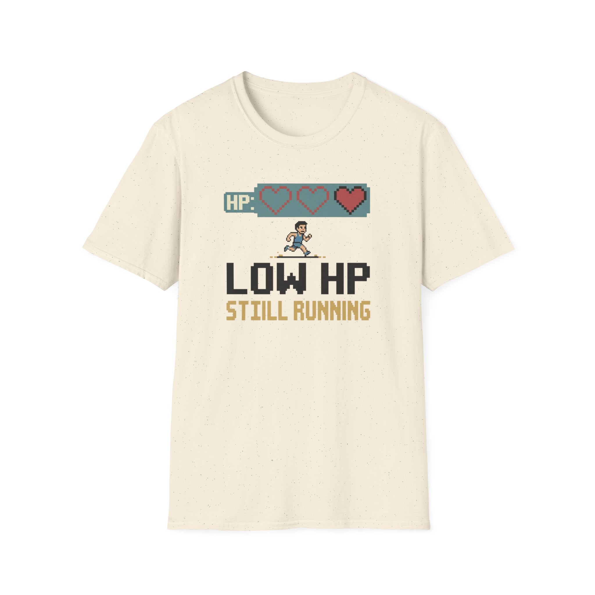 Low HP Still Running T-Shirt