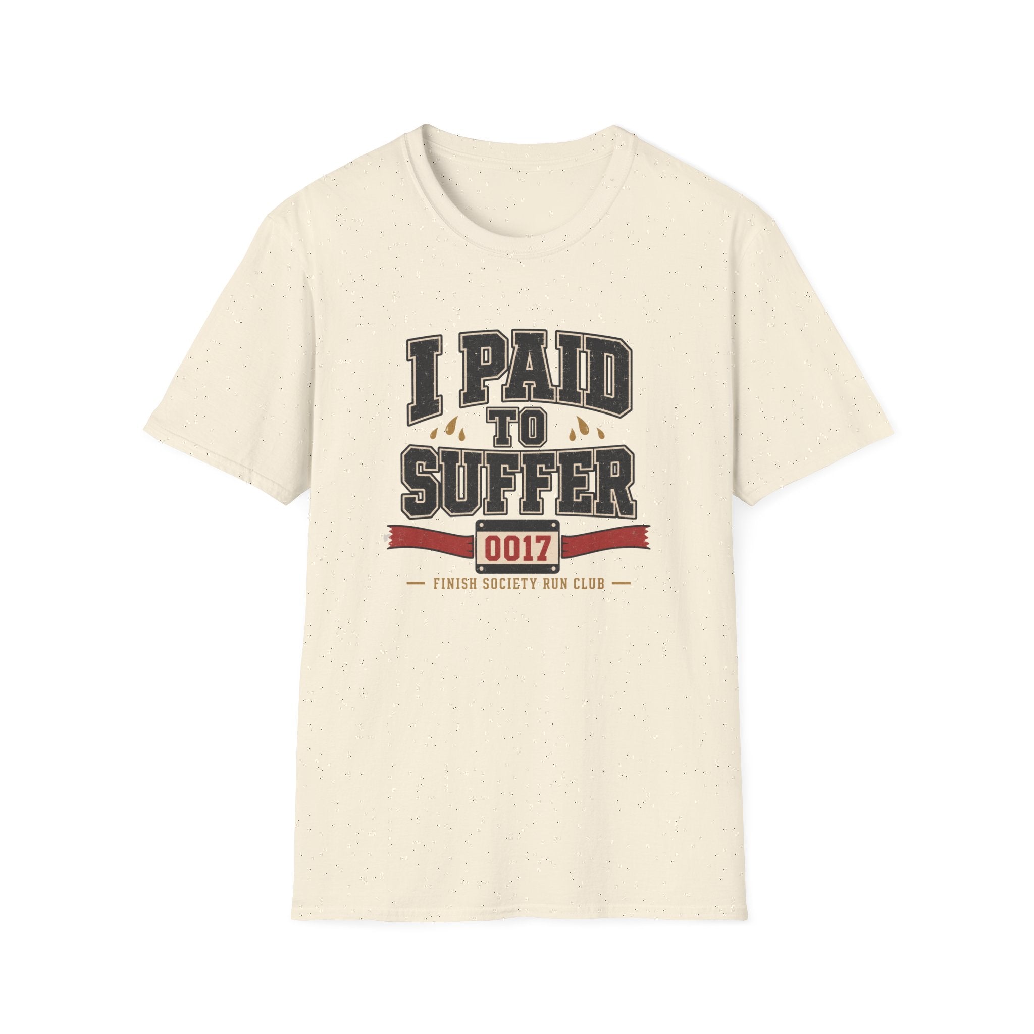 Paid to Suffer T-Shirt