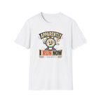 Apparently I Run T-Shirt