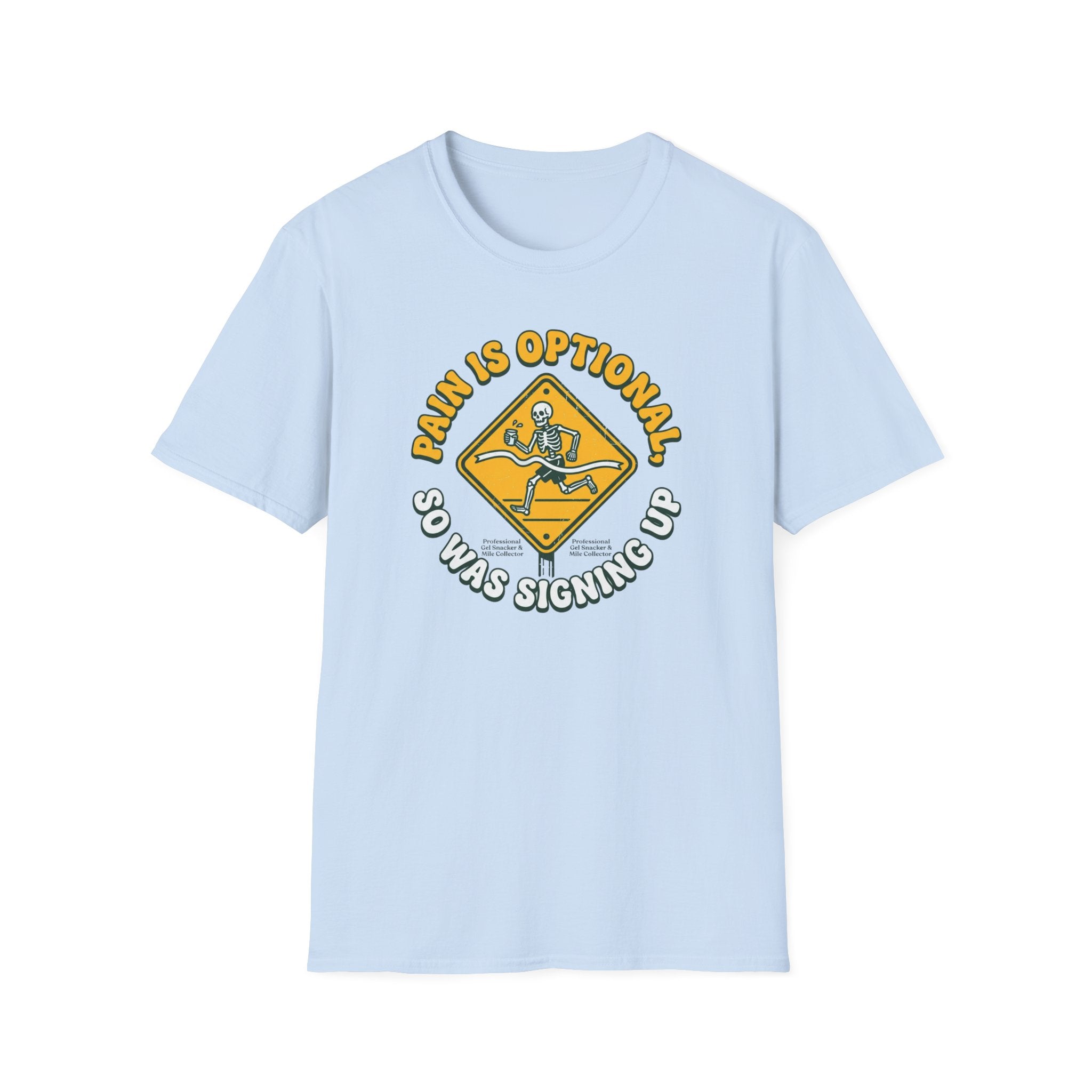 Pain is Optional T-Shirt