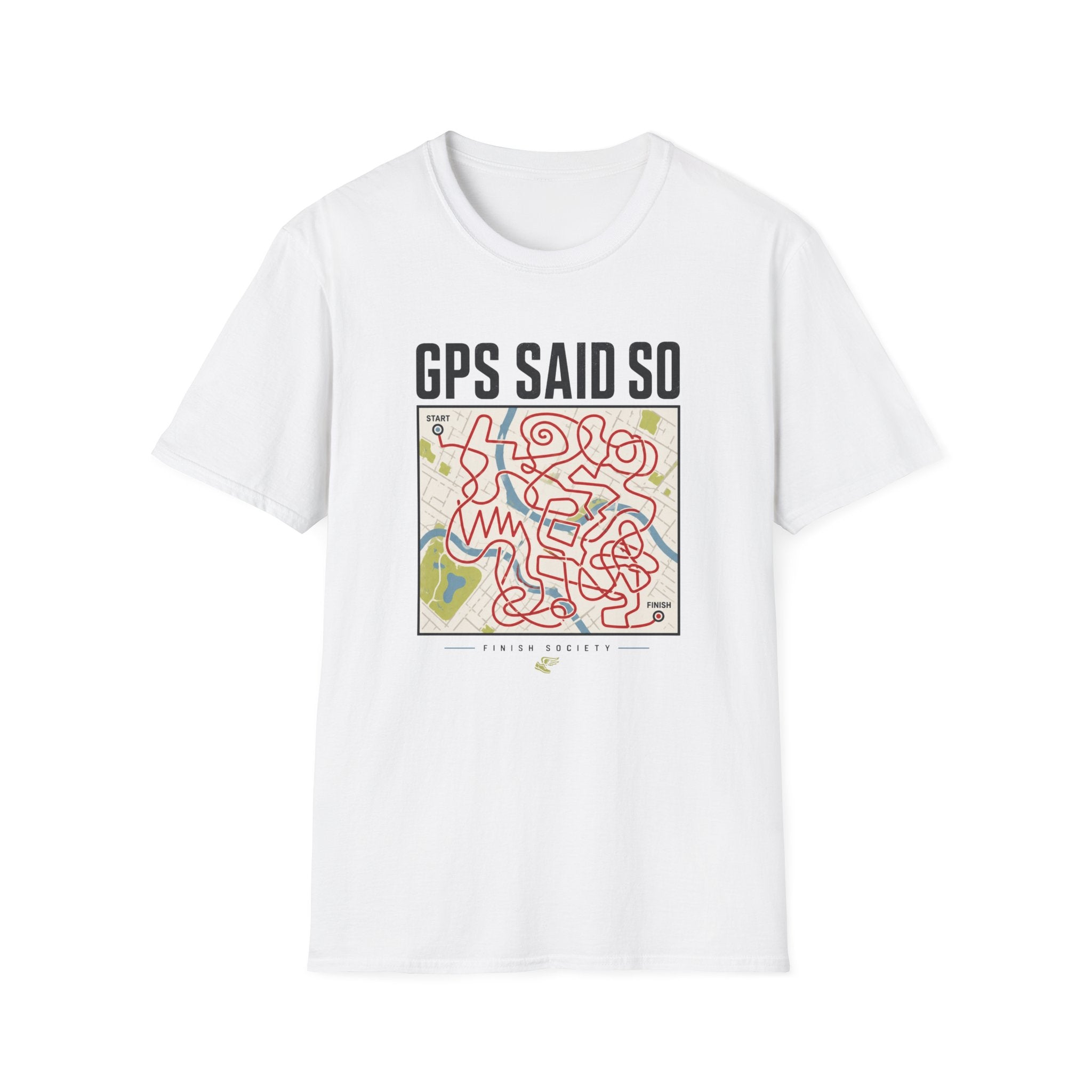 GPS Said So T-Shirt