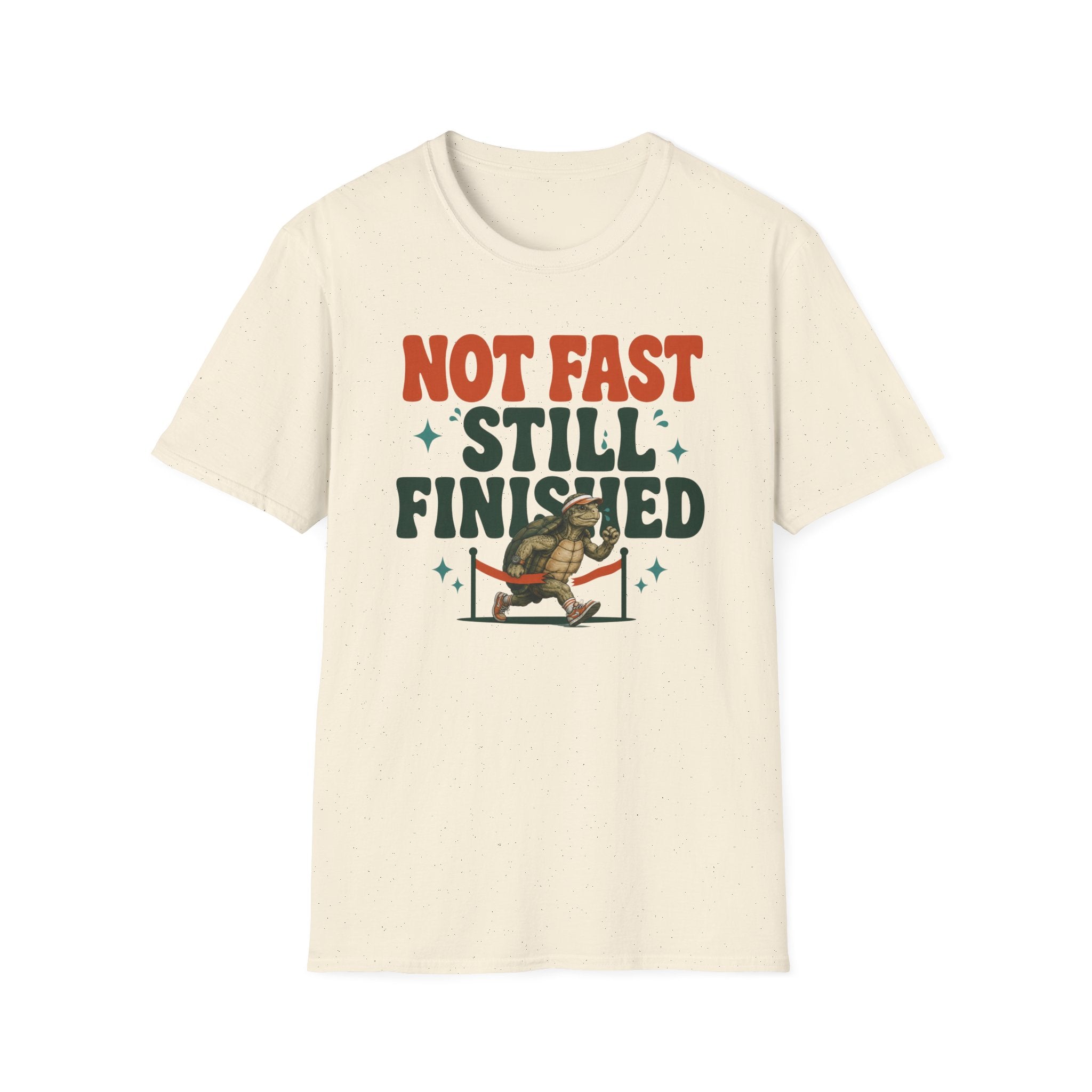 Not Fast - Still Finished T-Shirt