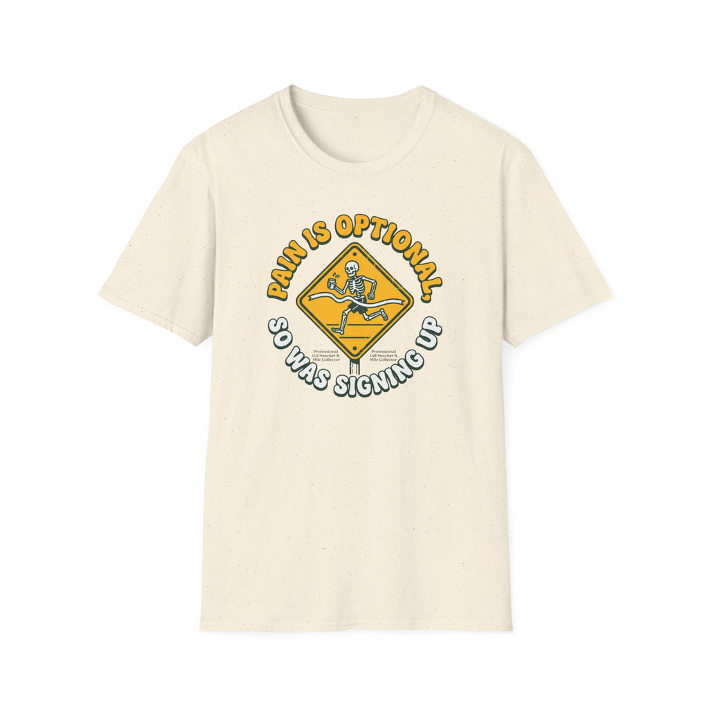 Pain is Optional T-Shirt