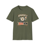 Apparently I Run T-Shirt