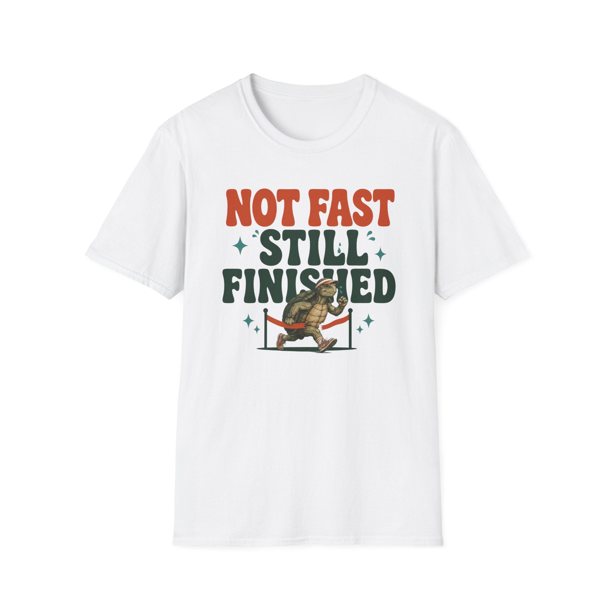 Not Fast - Still Finished T-Shirt