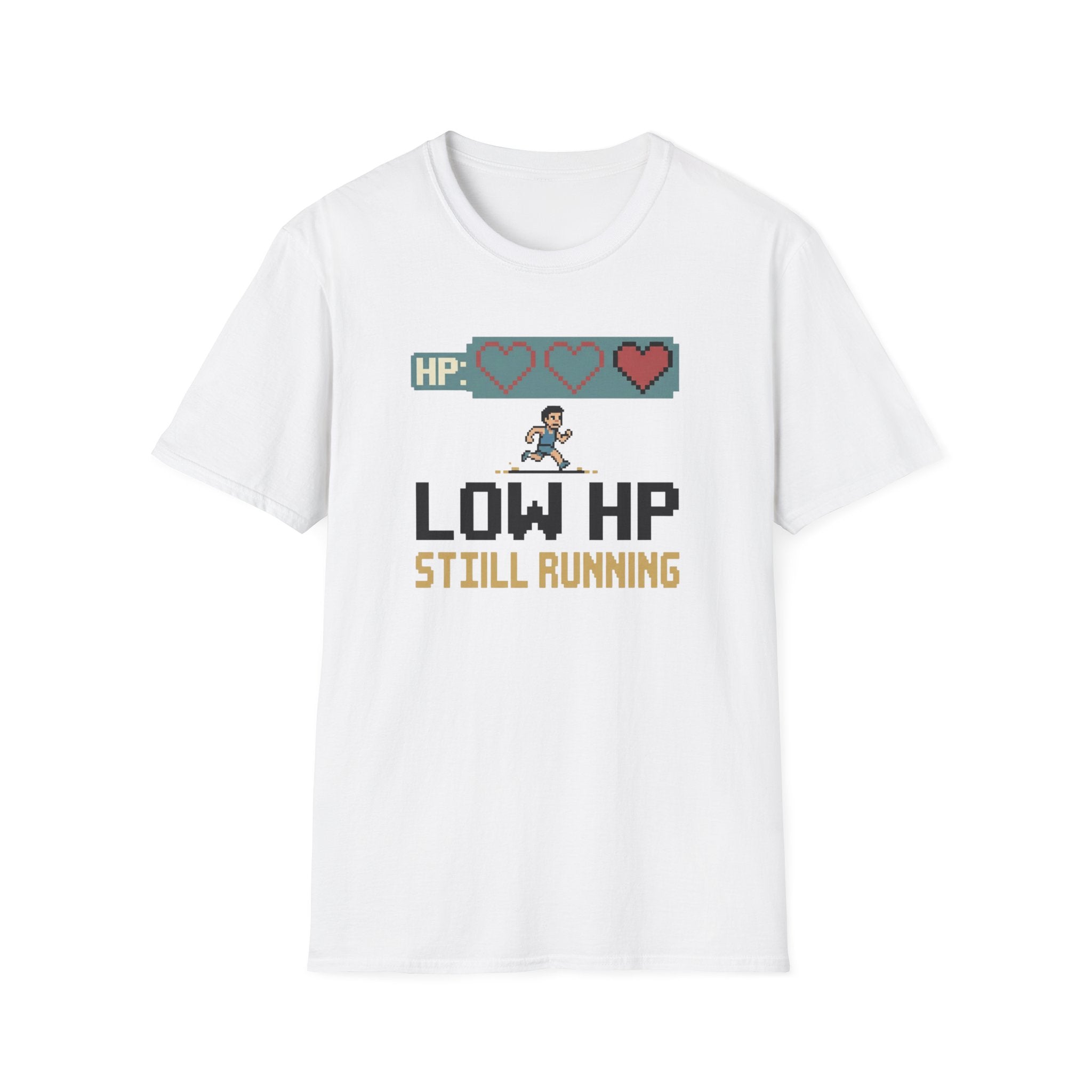 Low HP Still Running T-Shirt