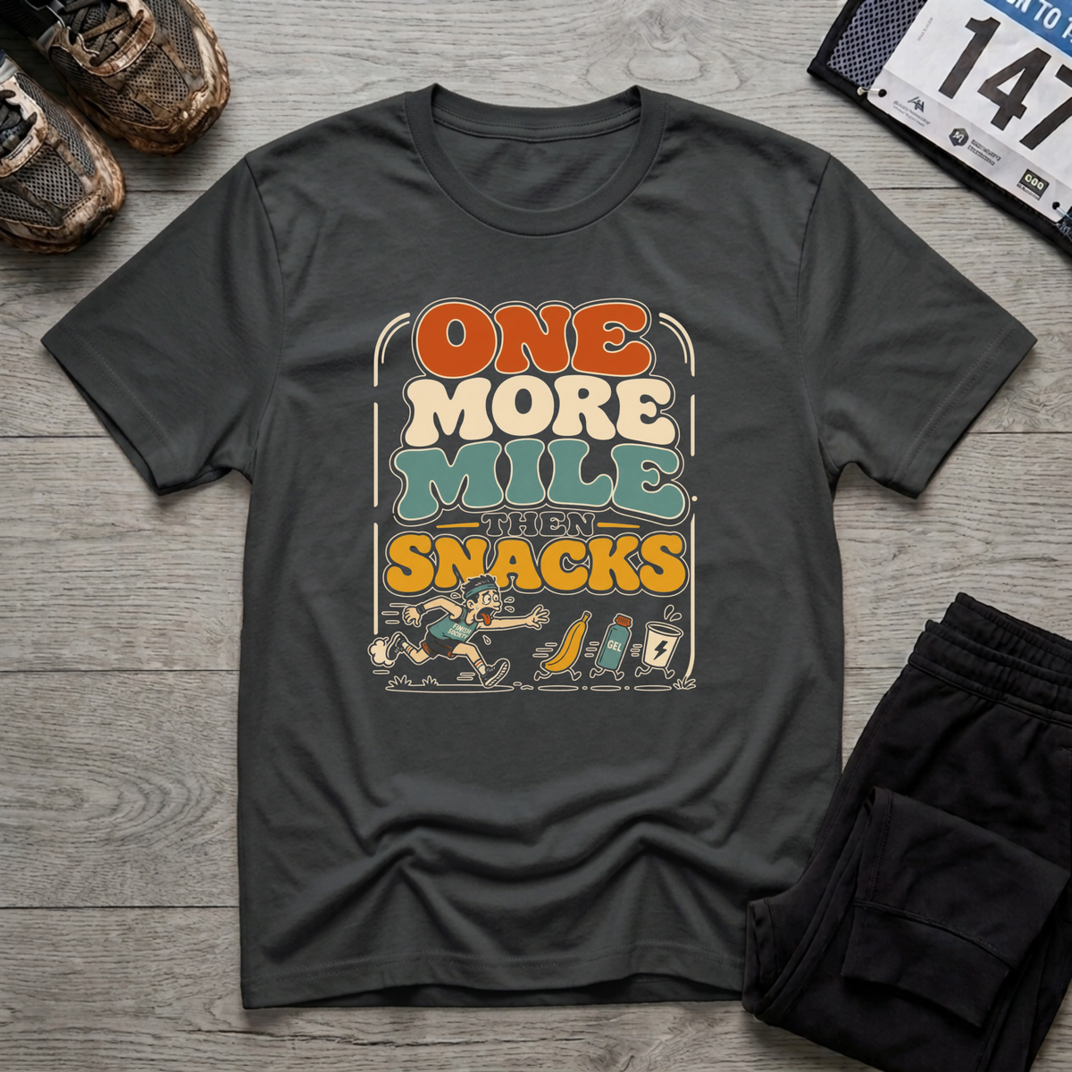One More Mile then Snacks T-Shirt