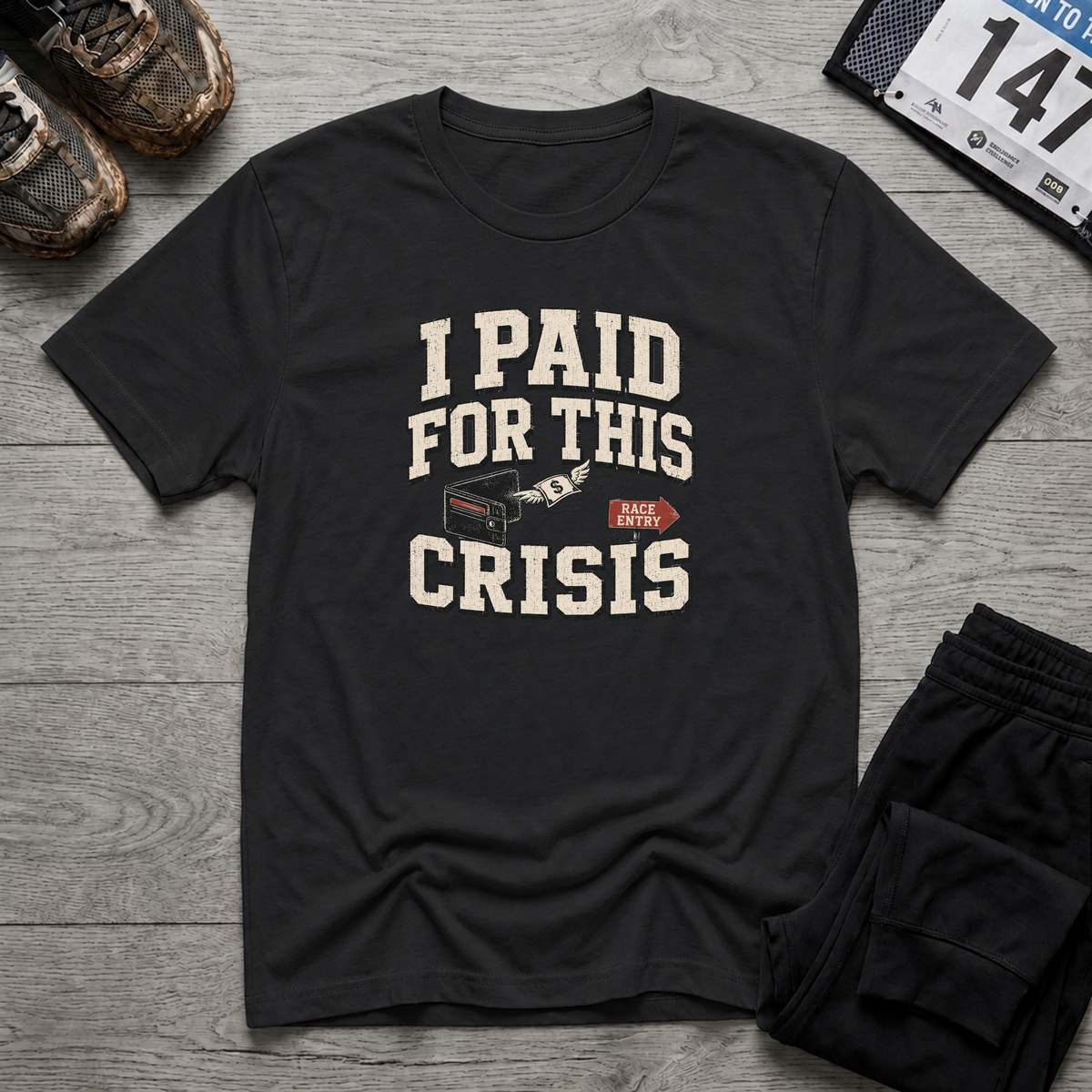 I Paid for this Crisis T-Shirt