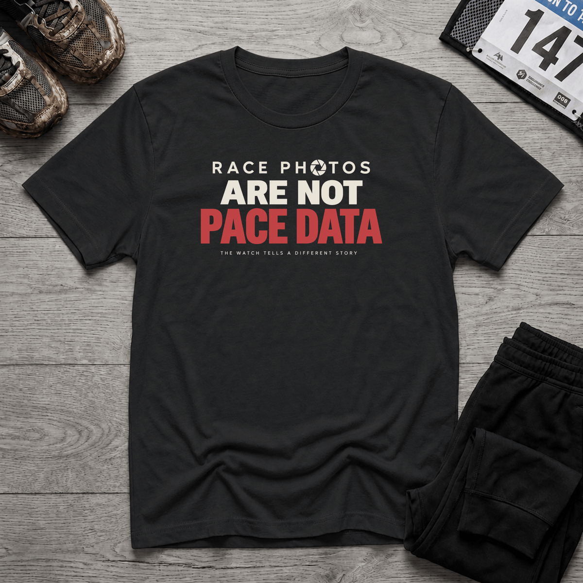 Race Photos Are Not Pace Data T-Shirt