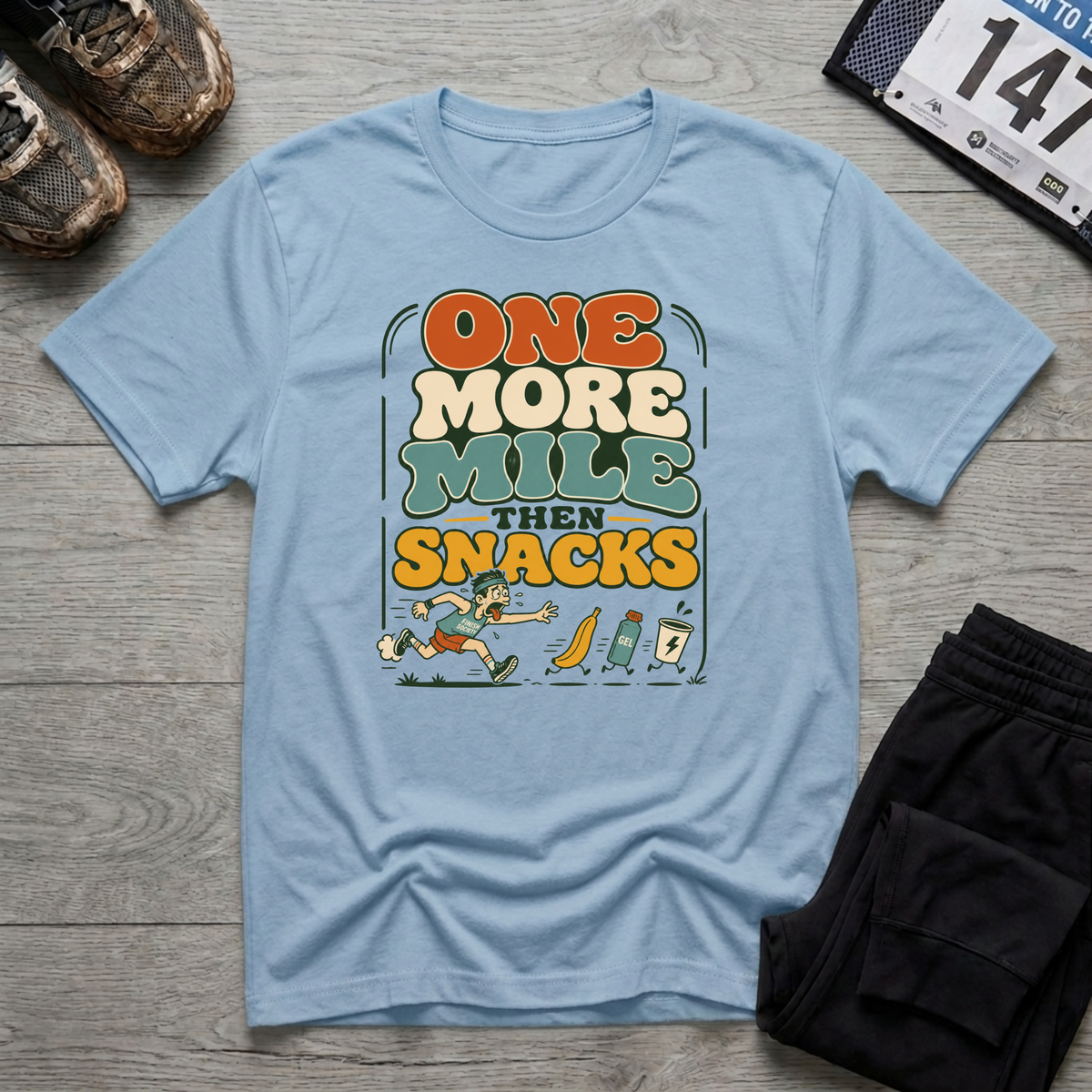 One More Mile then Snacks T-Shirt