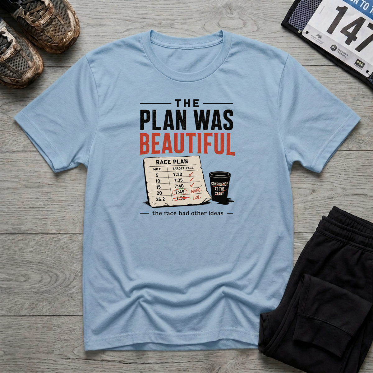 The Plan Was Beautiful T-Shirt