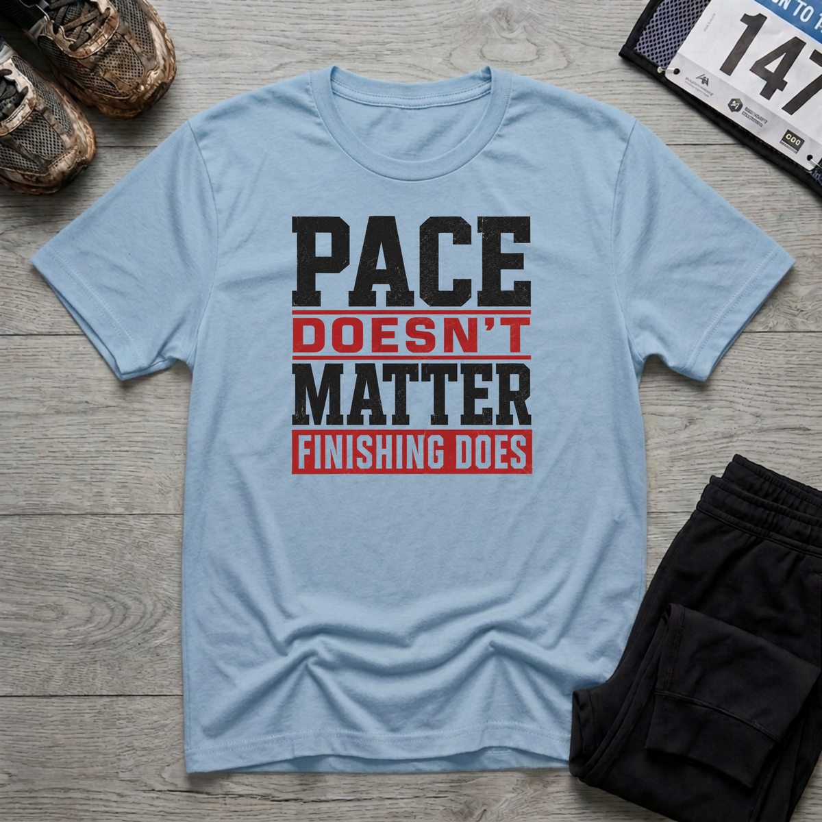 Pace Doesn't Matter T-Shirt