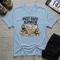 Post Race Admin T-Shirt