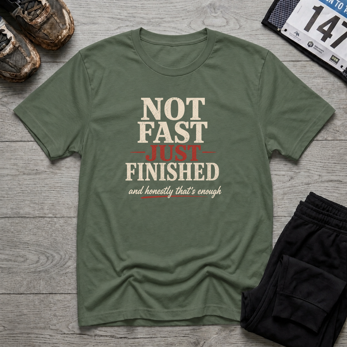 Not Fast Just Finished T-Shirt