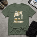 The Run is The Recovery T-Shirt