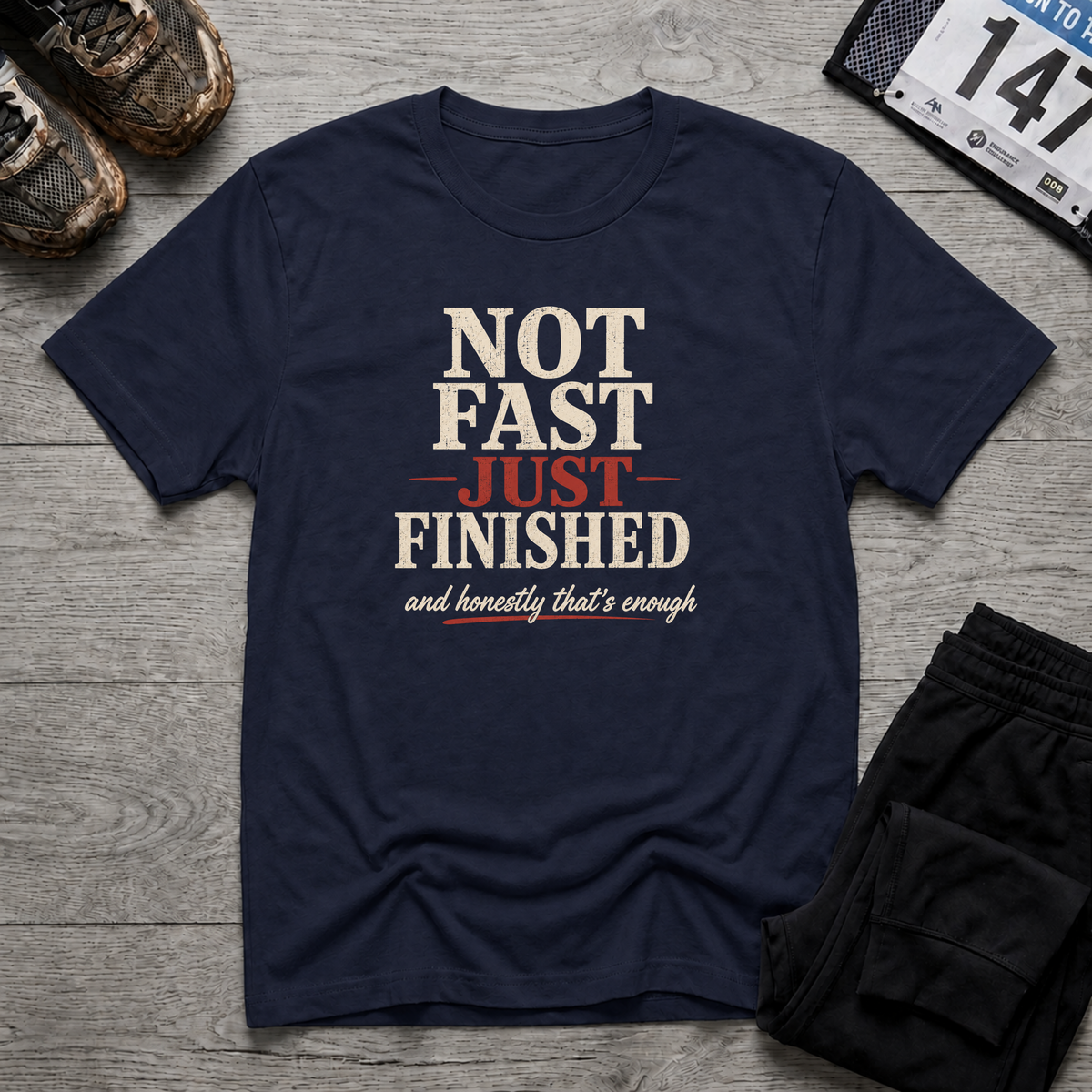 Not Fast Just Finished T-Shirt