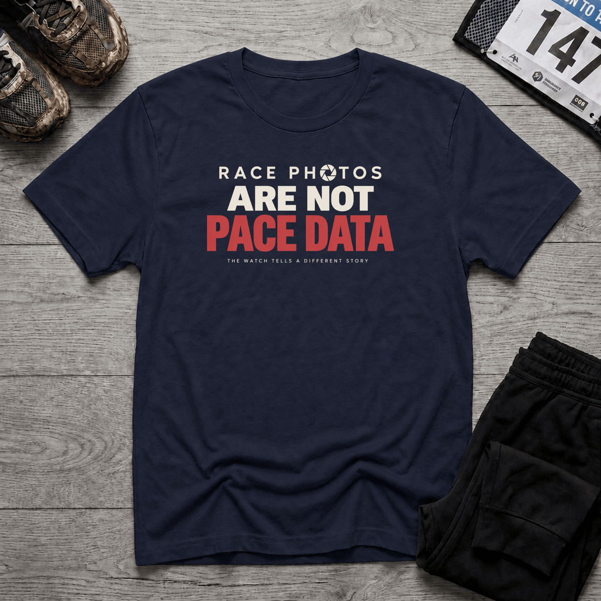 Race Photos Are Not Pace Data T-Shirt