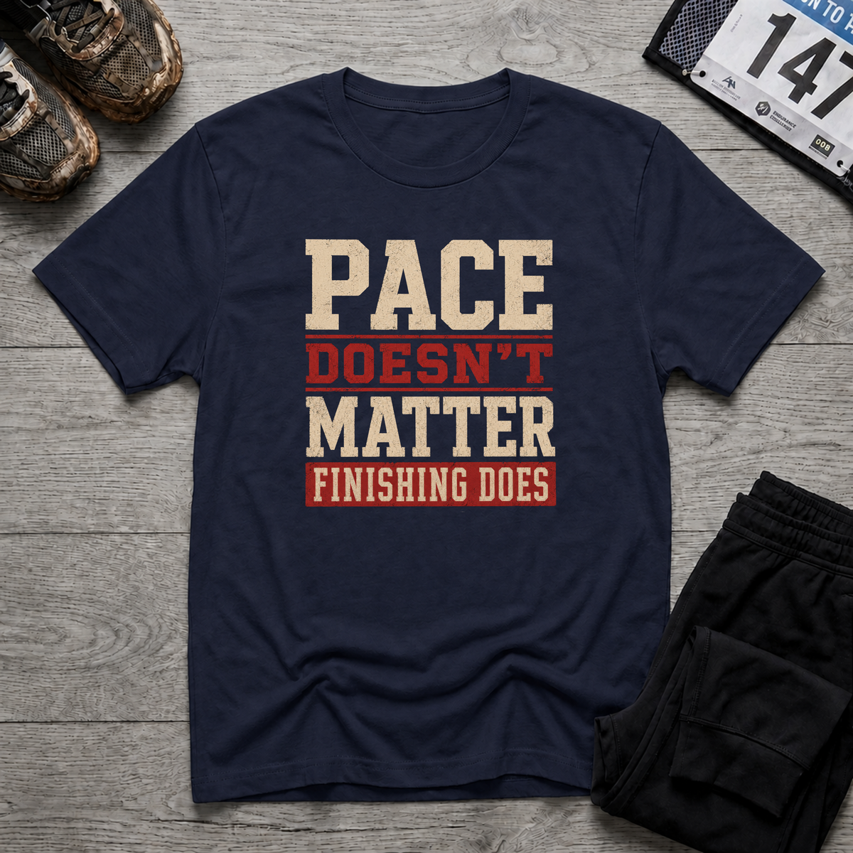 Pace Doesn't Matter T-Shirt