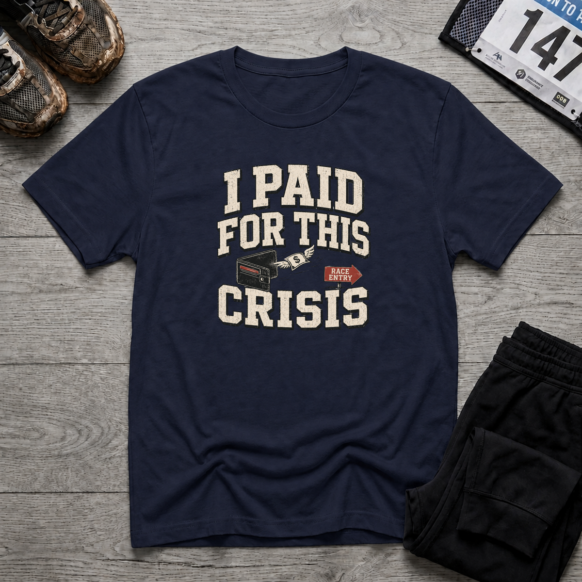 I Paid for this Crisis T-Shirt