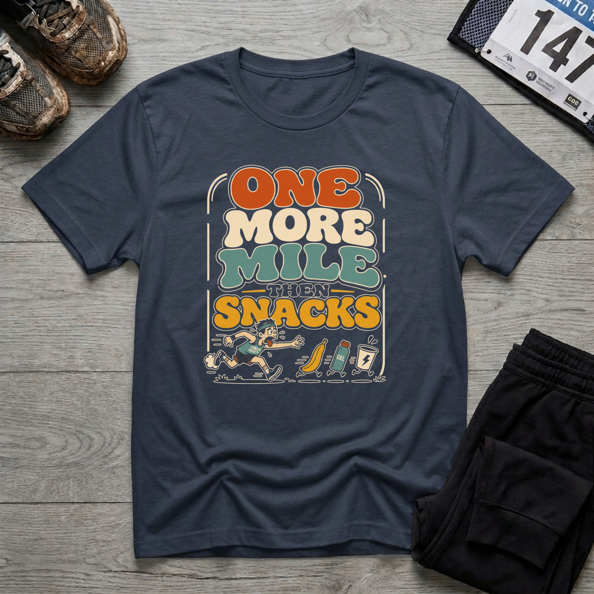 One More Mile then Snacks T-Shirt