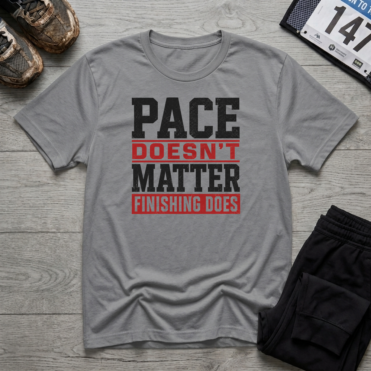 Pace Doesn't Matter T-Shirt