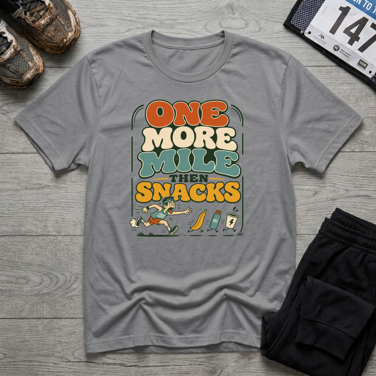 One More Mile then Snacks T-Shirt
