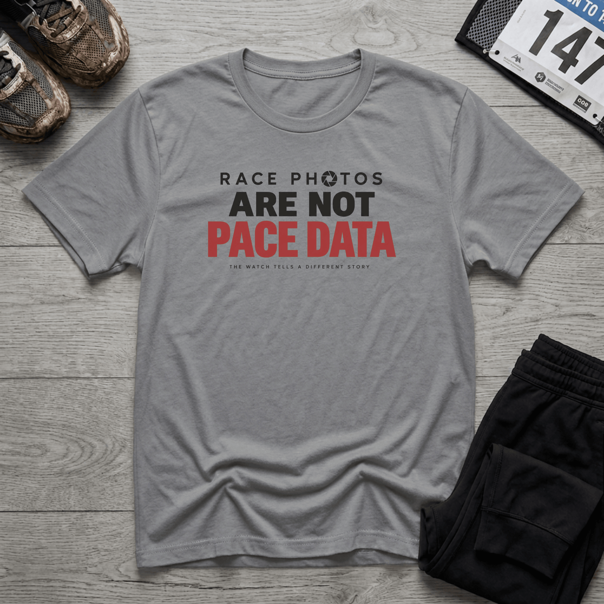 Race Photos Are Not Pace Data T-Shirt