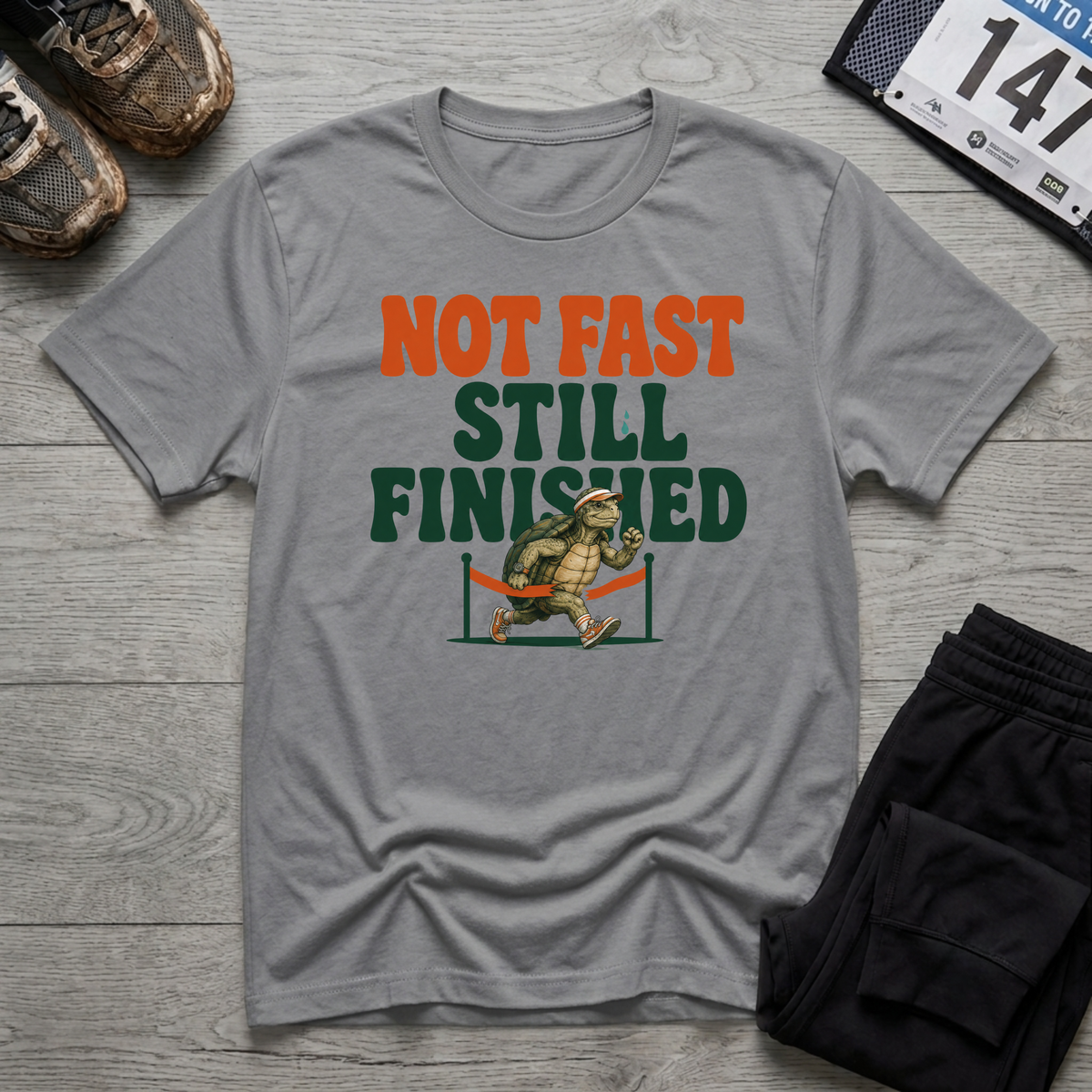 Not Fast - Still Finished T-Shirt
