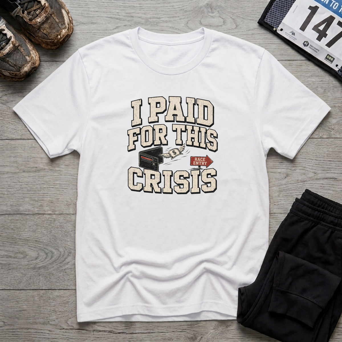 I Paid for this Crisis T-Shirt
