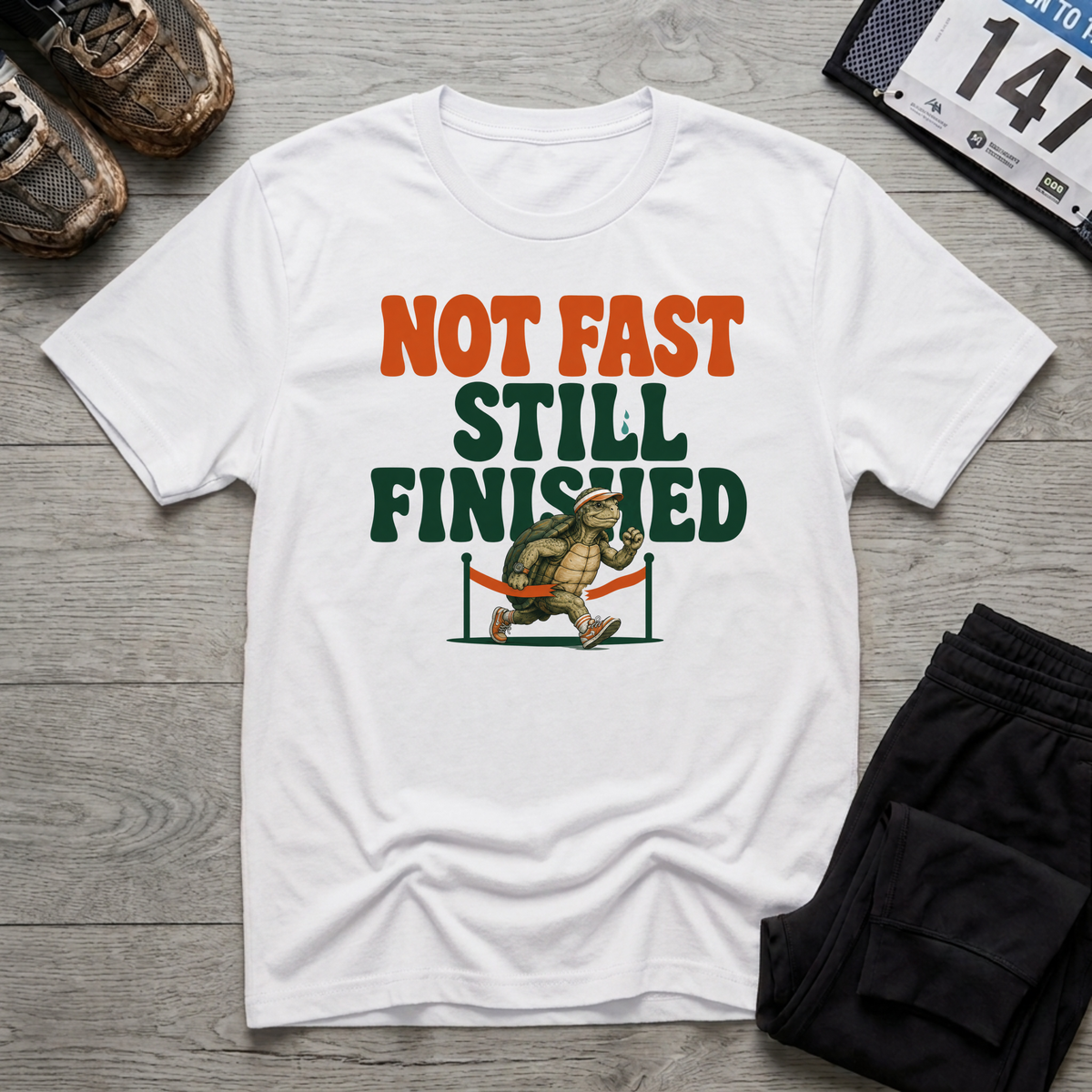 Not Fast - Still Finished T-Shirt