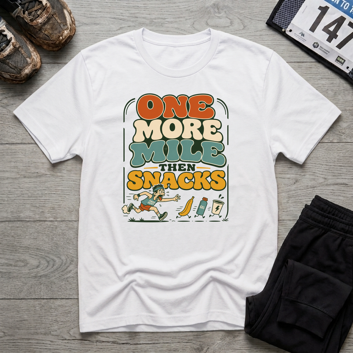 One More Mile then Snacks T-Shirt