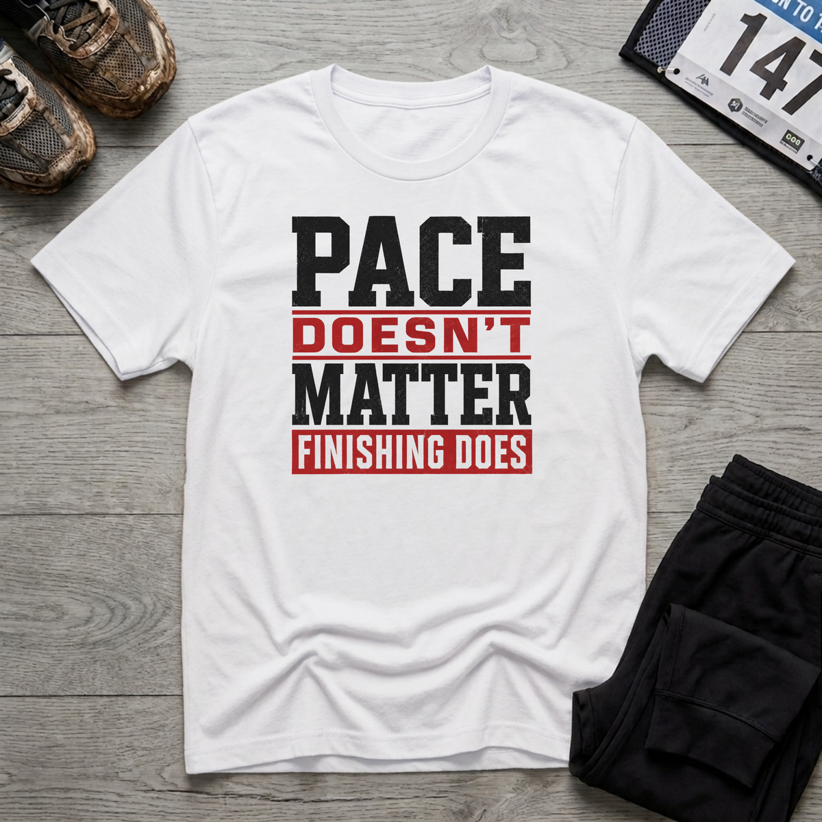 Pace Doesn't Matter T-Shirt