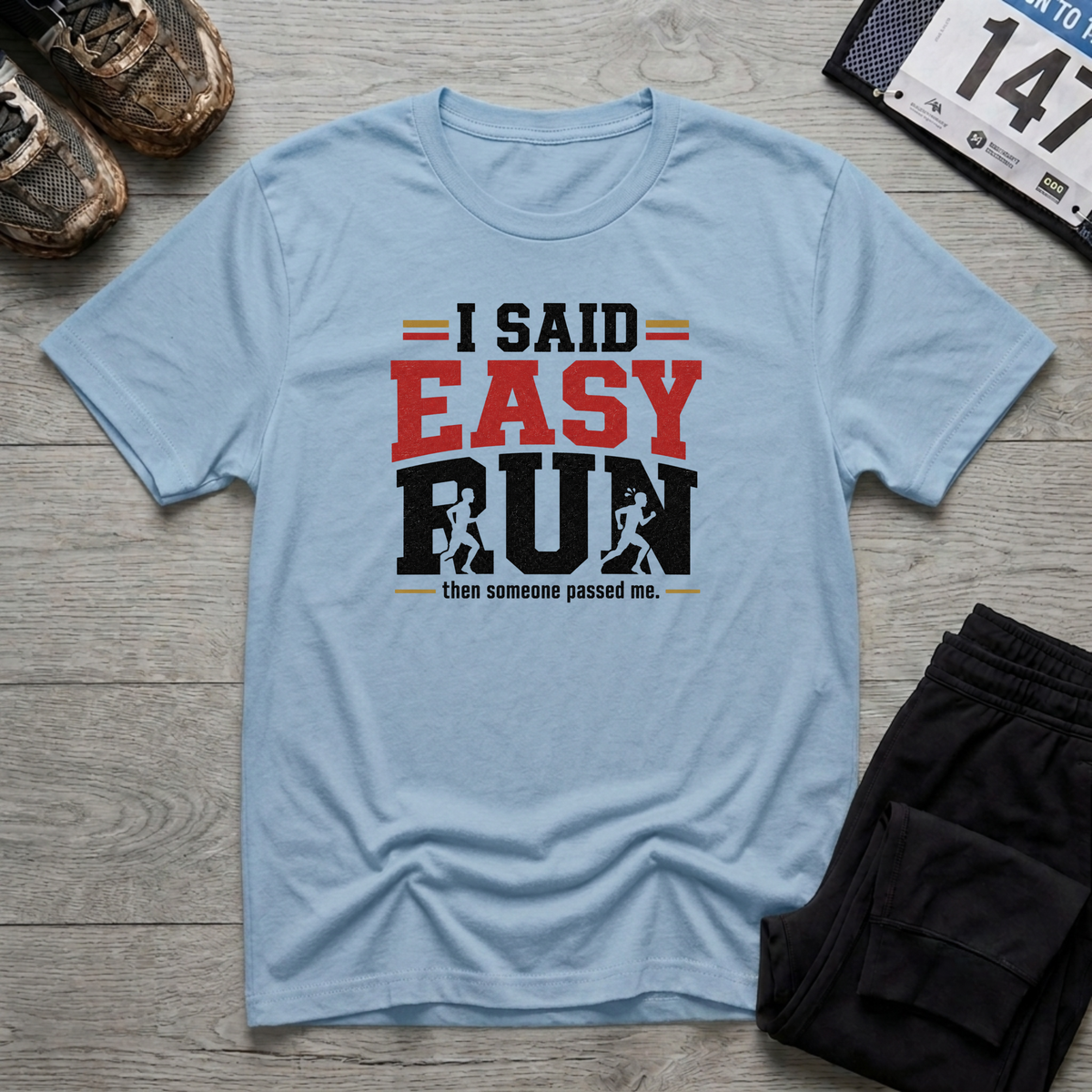 I Said Easy Run T-Shirt - Light Blue