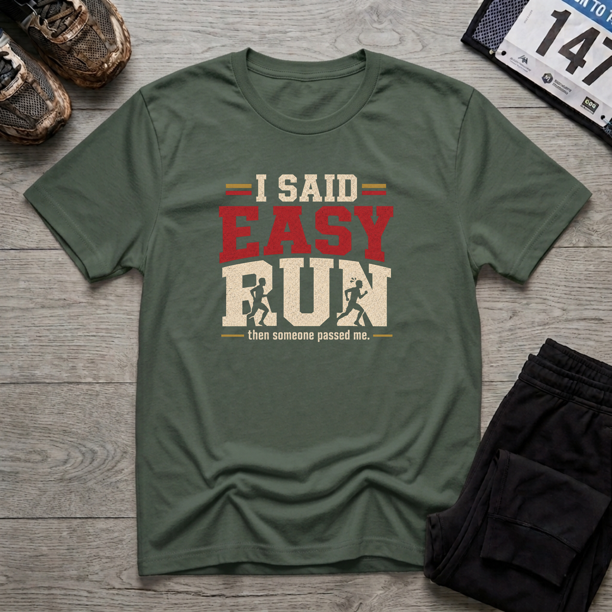 I Said Easy Run T-Shirt - Military Green