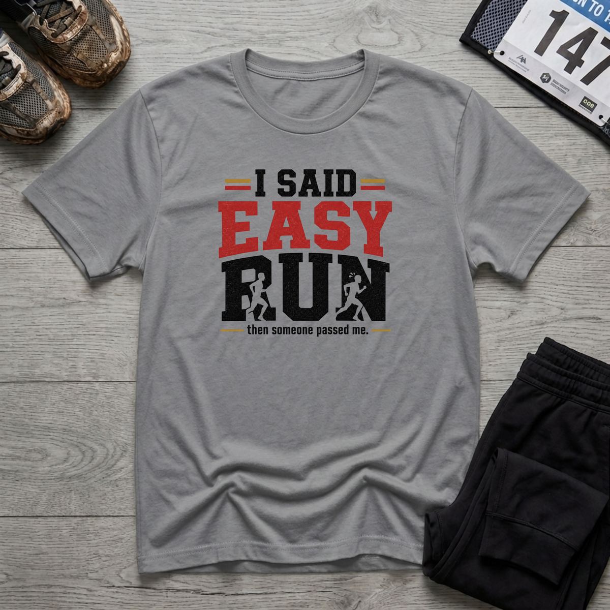 I Said Easy Run T-Shirt - Sport Grey