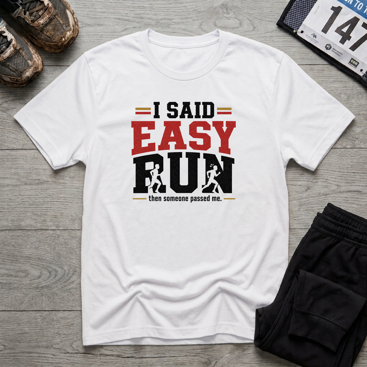I Said Easy Run T-Shirt - White