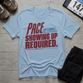 TFS mockup | Pace Optional Showing Up Required T-Shirt | Light Blue | f41a7fa47f5d17b4