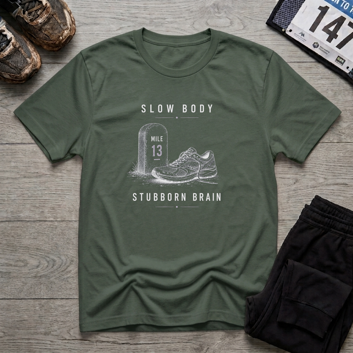 Slow Body Stubborn Brain T-Shirt - Military Green