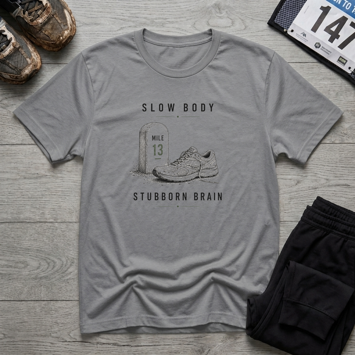 Slow Body Stubborn Brain T-Shirt - Sport Grey