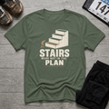 TFS mockup | Stairs Were Not In The Plan T-Shirt | Military Green | 89617d483080afbc